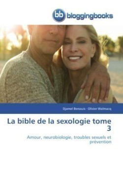 La bible de la sexologie tome 3