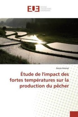 Étude de l'impact des fortes températures sur la production du pêcher