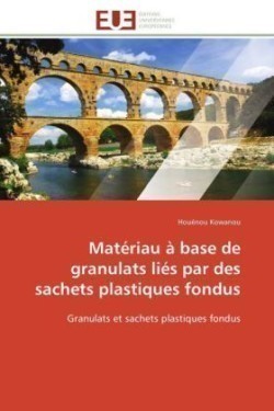 Matériau À Base de Granulats Liés Par Des Sachets Plastiques Fondus