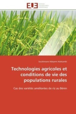 Technologies Agricoles Et Conditions de Vie Des Populations Rurales