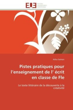 Pistes Pratiques Pour L Enseignement de L �crit En Classe de Fle