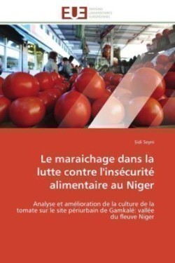 Le Maraichage Dans La Lutte Contre l'Insécurité Alimentaire Au Niger