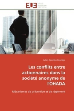 Les Conflits Entre Actionnaires Dans La Soci�t� Anonyme de l'Ohada