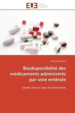 Biodisponibilité des médicaments administrés par voie entérale