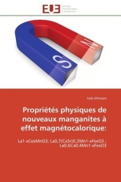 Propriétés physiques de nouveaux manganites à effet magnétocalorique