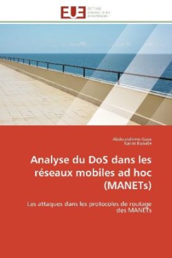 Analyse Du DOS Dans Les Réseaux Mobiles Ad Hoc (Manets)