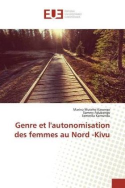 Genre et l'autonomisation des femmes au Nord -Kivu