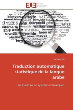 Traduction Automatique Statistique de la Langue Arabe