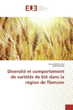 Diversité et comportement de variétés de blé dans la région de Tlemcen