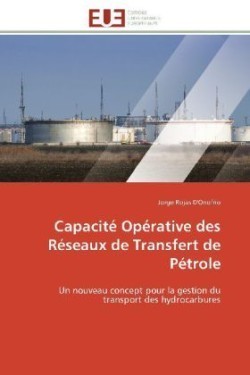 Capacité opérative des réseaux de transfert de pétrole