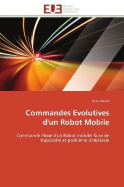 Commandes evolutives d'un robot mobile