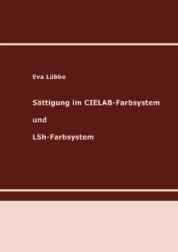 Sättigung im CIELAB-Farbsystem und LSh-Farbsystem