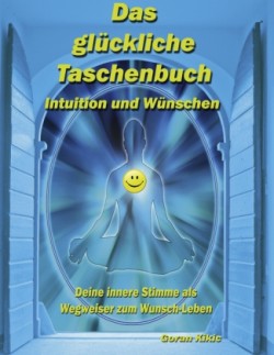 glückliche Taschenbuch - Intuition und Wünschen