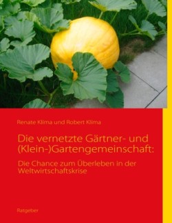 vernetzte Gärtner- und (Klein-)Gartengemeinschaft