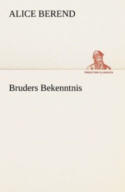 Bruders Bekenntnis