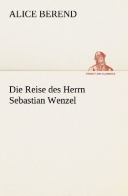 Reise des Herrn Sebastian Wenzel