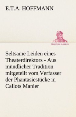 Seltsame Leiden Eines Theaterdirektors