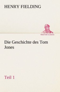 Geschichte Des Tom Jones, Teil 1