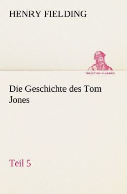 Geschichte Des Tom Jones, Teil 5