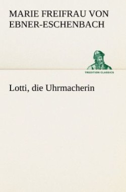 Lotti, Die Uhrmacherin