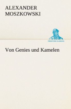 Von Genies und Kamelen