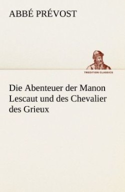 Abenteuer Der Manon Lescaut Und Des Chevalier Des Grieux