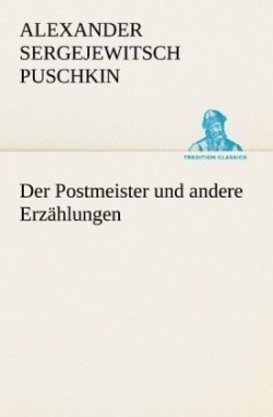 Der Postmeister Und Andere Erzahlungen