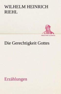 Die Gerechtigkeit Gottes - Erzählungen