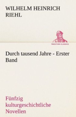 Durch Tausend Jahre - Erster Band