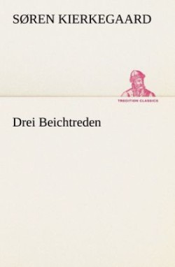 Drei Beichtreden