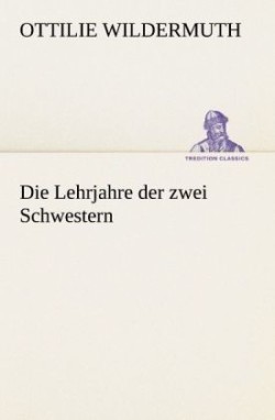 Lehrjahre Der Zwei Schwestern