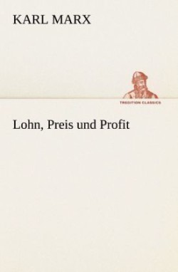 Lohn, Preis Und Profit