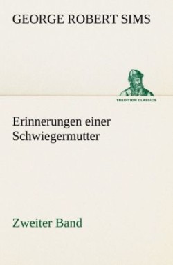 Erinnerungen Einer Schwiegermutter - Zweiter Band