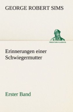 Erinnerungen Einer Schwiegermutter - Erster Band