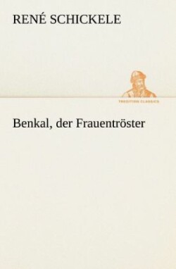 Benkal, Der Frauentroster