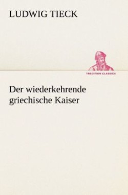 Wiederkehrende Griechische Kaiser