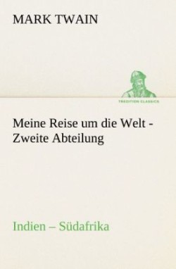 Meine Reise Um Die Welt - Zweite Abteilung