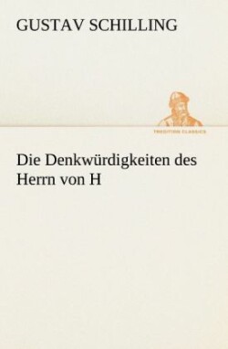 Die Denkwürdigkeiten des Herrn von H