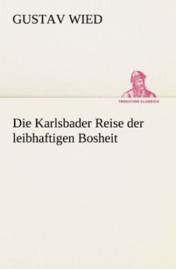 Die Karlsbader Reise Der Leibhaftigen Bosheit