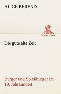 gute alte Zeit