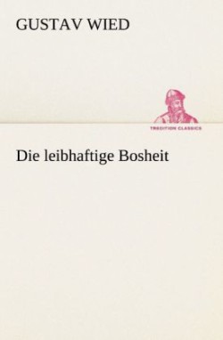 Leibhaftige Bosheit