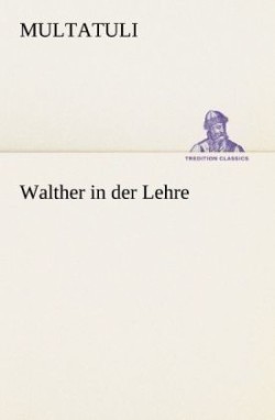Walther in Der Lehre
