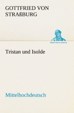 Tristan Und Isolde (Mittelhochdeutsch)