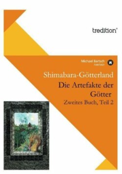 Die Artefakte Der Gotter, Zweites Buch, Teil 2