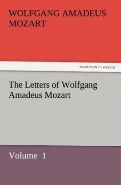 Letters of Wolfgang Amadeus Mozart