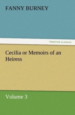 Cecilia or Memoirs of an Heiress