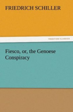 Fiesco, Or, the Genoese Conspiracy