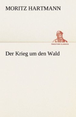 Krieg Um Den Wald