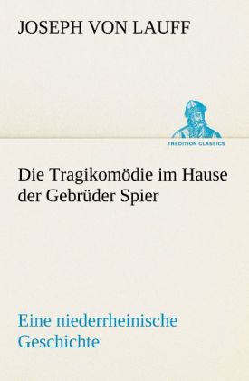 Die Tragikomodie Im Hause Der Gebruder Spier