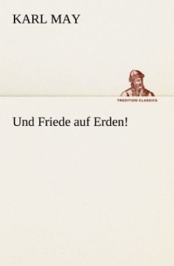 Und Friede Auf Erden!